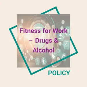 Fitness for Work – Drugs & Alcohol