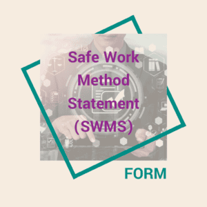 Safe Work Method Statement (SWMS)