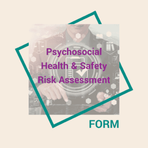 Psychosocial Health & Safety Risk Assessment